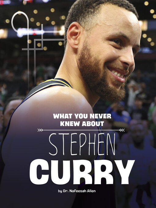 Title details for What You Never Knew About Stephen Curry by Nafeesah Allen - Wait list